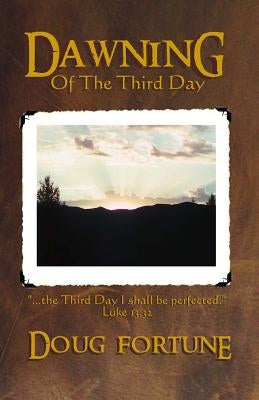 Dawning of the Third Day by Fortune, Doug