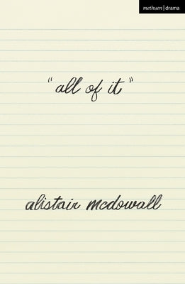 all of it by McDowall, Alistair