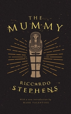 The Mummy (Valancourt 20th Century Classics) Paperback Valancourt Books