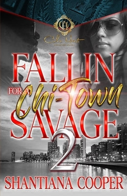 Fallin For a Chi-Town Savage 2 Paperback Independently Published