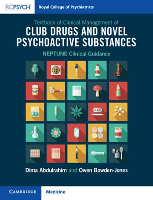 Textbook of Clinical Management of Club Drugs and Novel Psychoactive Substances: Neptune Clinical Guidance Paperback Cambridge University Press