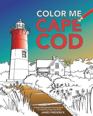 Color Me Cape Cod by Frederick, James