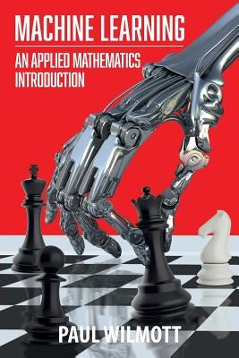 Machine Learning: An Applied Mathematics Introduction Paperback Panda Ohana Publishing