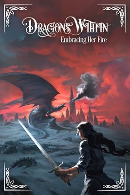 Dragons Within: Embracing Her Fire Paperback Balance of Seven