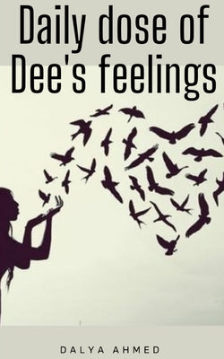 Daily dose of Dee's feelings Paperback Libresco Feeds Pvt. Ltd