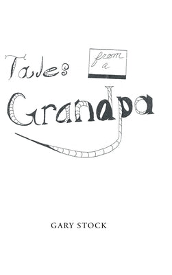 Tales from a Grandpa by Stock, Gary