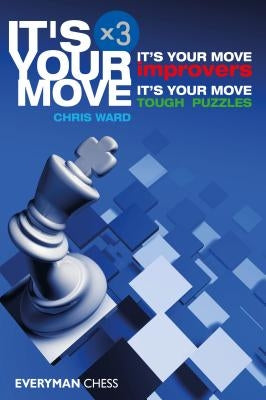 It's Your Move x 3 Paperback Everyman Chess