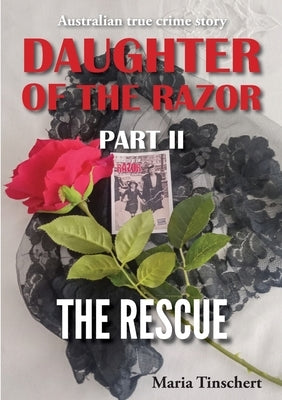 Daughter of the Razor Part II: The Rescue by Tinschert, Maria