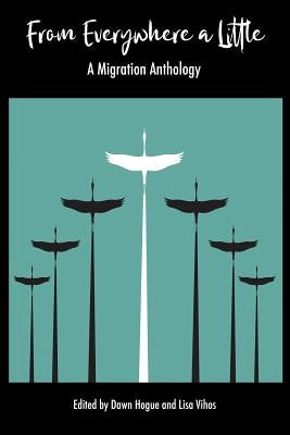 From Everywhere a Little: A Migration Anthology Paperback Water's Edge Press LLC