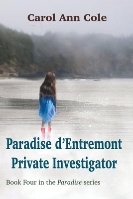 Paradise d'Entremont Private Investigator Paperback Moose House Publications