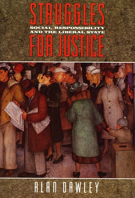 Struggles for Justice: Social Responsibility and the Liberal State Paperback Belknap Press
