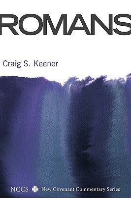 Romans: A New Convenant Commentary Paperback Cascade Books