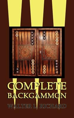 Complete Backgammon Paperback Coachwhip Publications