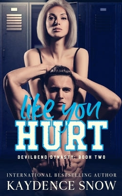 Like You Hurt: An Enemies to Lovers Romance Paperback Katarina Smythe