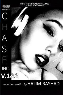 Chase Inc. V.1&2 (An Urban Erotica): Full Version by Rashad, Halim