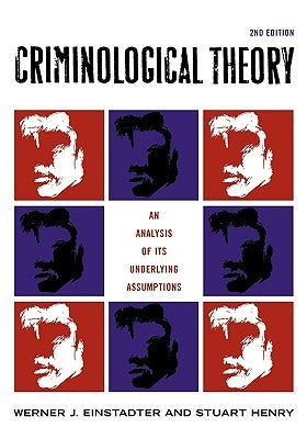 Criminological Theory: An Analysis of its Underlying Assumptions Paperback Rowman & Littlefield Publishers