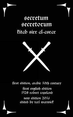 Secretum Secretorum: Kitab Sirr Al-Asrar Paperback Createspace Independent Publishing Platform