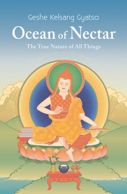 Ocean of Nectar: The True Nature of Things Paperback Tharpa Publications