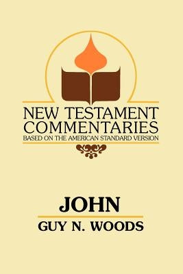 John: A Commentary of the Gospel According to John Paperback Gospel Advocate Company