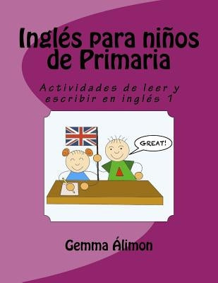 Inglés para niños de Primaria: Actividades de leer y escribir en inglés Paperback Createspace Independent Publishing Platform