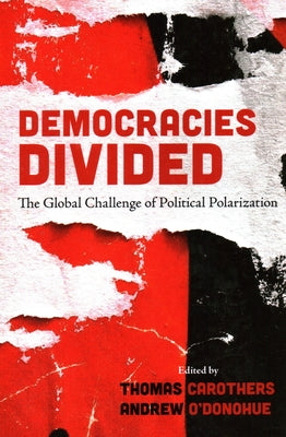 Democracies Divided: The Global Challenge of Political Polarization Paperback Brookings Institution Press