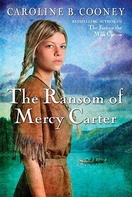 The Ransom of Mercy Carter by Cooney, Caroline B.