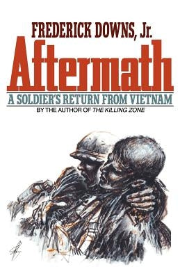 Aftermath: A Soldier's Return from Vietnam by Downs, Frederick