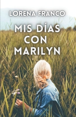 Mis días con Marilyn by Franco, Lorena