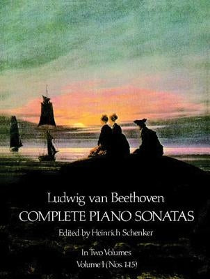Complete Piano Sonatas, Volume I: Volume 1 by Beethoven, Ludwig Van