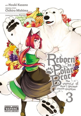 Reborn as a Polar Bear, Vol. 3: The Legend of How I Became a Forest Guardian by Mishima, Chihiro