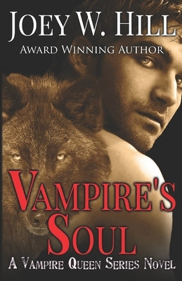 Vampire's Soul: A Vampire Queen Series Novel by Hill, Joey W.