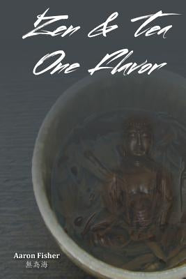 Zen & Tea One Flavor Paperback Createspace Independent Publishing Platform