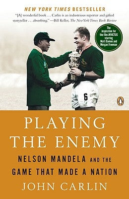 Playing the Enemy: Nelson Mandela and the Game That Made a Nation Paperback Penguin Books