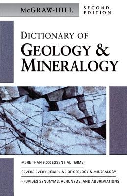 McGraw-Hill Dictionary of Geology & Minerology by McGraw Hill