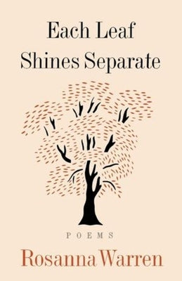 Each Leaf Shines Separate: Poems Paperback W. W. Norton & Company