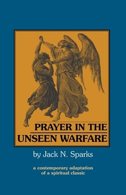 Prayer in the Unseen Warfare: A Contemporary Adaptation of a Spiritual Classic Paperback Ancient Faith Publishing