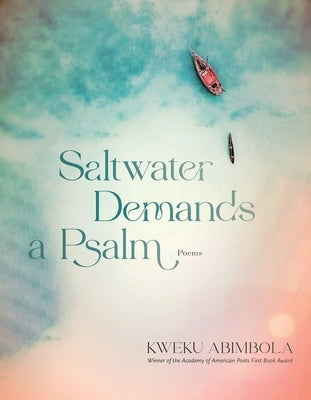 Saltwater Demands a Psalm: Poems Paperback Graywolf Press