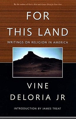 For This Land: Writings on Religion in America by Deloria Jr, Vine