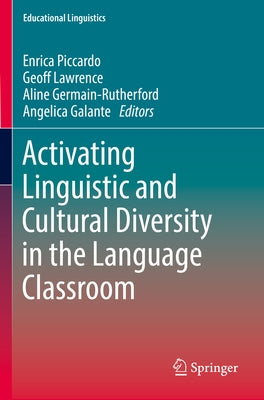 Activating Linguistic and Cultural Diversity in the Language Classroom by Piccardo, Enrica