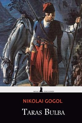 Taras Bulba: Edición Completa y Anotada by Gogol, Nikolai