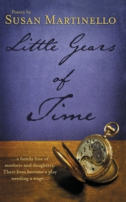 Little Gears of Time by Martinello, Susan