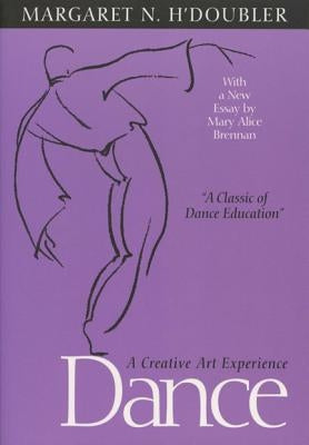 Dance: A Creative Art Experience Paperback University of Wisconsin Press