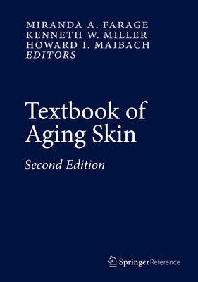 Textbook of Aging Skin by Farage, Miranda A.