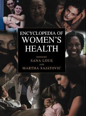 Encyclopedia of Women's Health by Loue, Sana