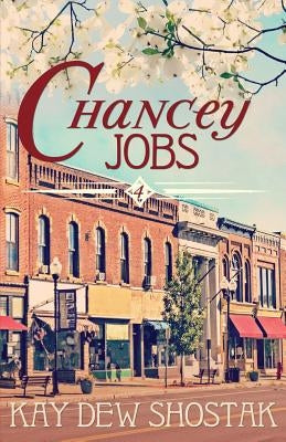 Chancey Jobs Paperback Kay Dew Shostak