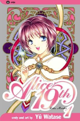 Alice 19th, Vol. 1, 1 by Watase, Yuu