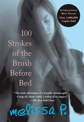 100 Strokes of the Brush Before Bed by Melissa P