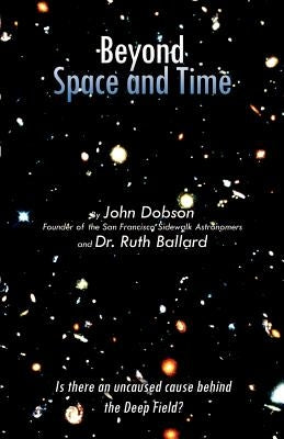 Beyond Space and Time by Dobson, John Lowry