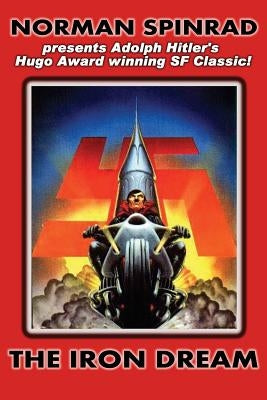 The Iron Dream Paperback Createspace Independent Publishing Platform