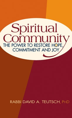 Spiritual Community: The Power to Restore Hope, Commitment and Joy Paperback Jewish Lights Publishing